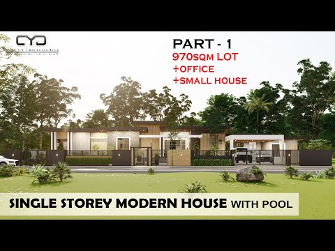 Project #63: Part-1 | SINGLE STOREY MODERN HOUSE WITH POOL AND SMALL HOUSE | 970SQM LOT | CYD ARKI