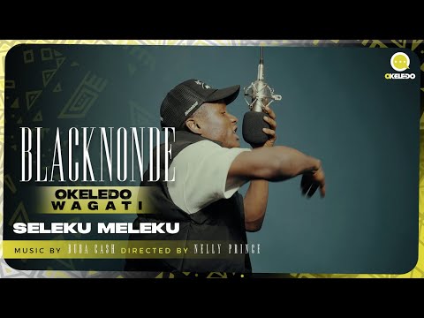 Blacknonde | Okeledo Wagati  - Seleku Meleku (Vidéo 2023)