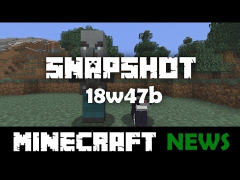 What's New in Minecraft Snapshot 18w47b?