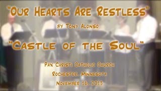 &quot;Our Hearts Are Restless&quot; (Alonso/de Silva) - &quot;Castle of the Soul&quot;