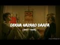 Dhekha Hazaro Dafa Ap