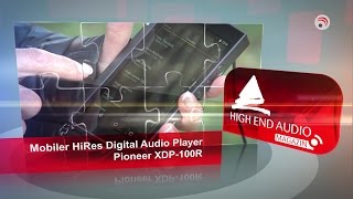 Video thumbnail for HIGH END AUDIO MAGAZIN: mobiler HiRes Digital Audio Player Pioneer XDP-100R, Lautsprecher aufstellen by TecTime TV - Zeit fuer Technik