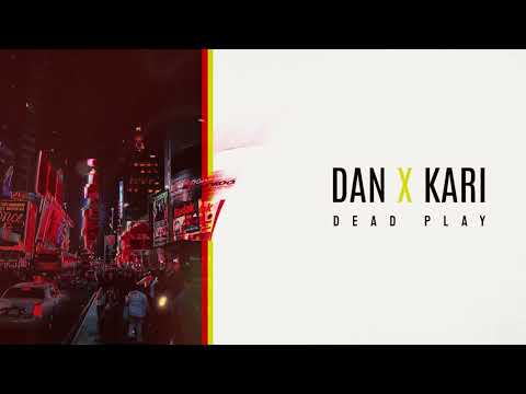 DAN x Kari - Deadplay (prod. DAN)