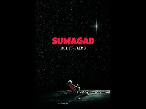 SUMAGAD - Rui Reyes ft. Jaime ( Official Audio )