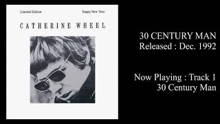 CATHERINE WHEEL - 30 Century Man [Full EP - Dec.1992]