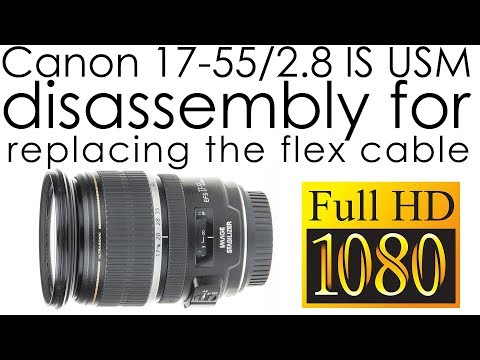 Canon EF-S 17-55 mm f/2.8 IS USM Demontage zum Austausch des Blendenflexkabels