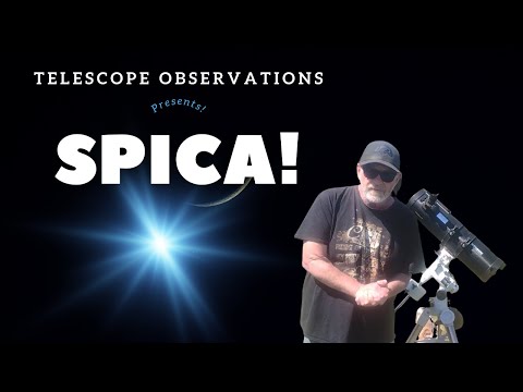 Observing Spica - Through a Newtonian Telescope! Brightest Star in Virgo Constellation!