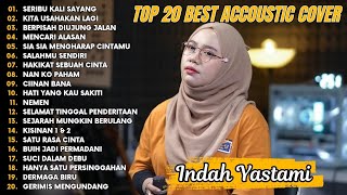 Download lagu Indah Yastami Top 20 Best Akustik Terpopuler | Seribu Kali Sayang | Indah Yastami Full Album mp3