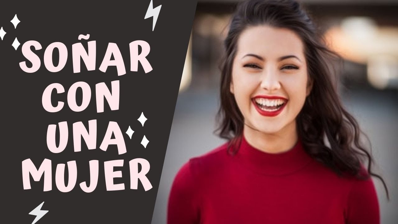 👩 Significado de soñar con una Mujer 👩 (Actualización)
