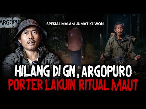 INI MALAM JUMAT KLIWON‼️ PENDAKI HILANG DI GUNUNG ARGOPURO SAMPAI LAKUIN RITUAL MAUT 