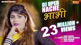 2018 New DJ Song #DJ UPER NACHE BHABHI # Sonika Si