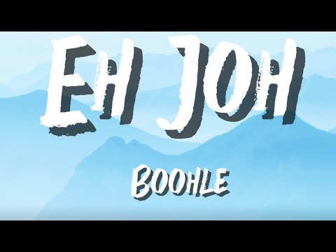 Boohle ft Sam Deep - Eh Joh(Lyrics)
