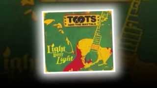 Toots and the Maytals - Light Your Light - Do You Remember