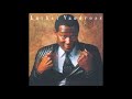 I've Been Working - Luther Vandross