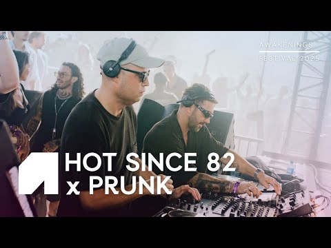 Hot Since 82 x Prunk | Awakenings Festival 2025