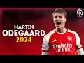 Martin Odegaard 2024 - Workd Class Skills, Goals & Assists | HD