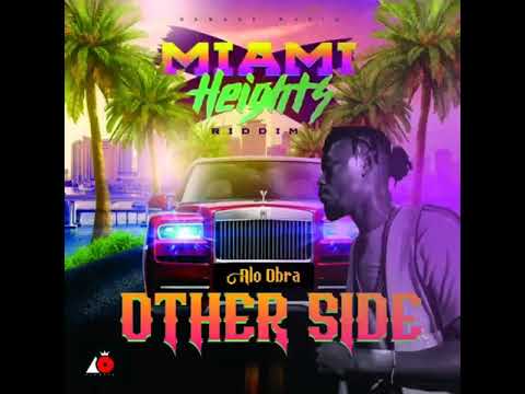 Alo Obra - Other Side - (Miami Heights Riddim) - Official Audio