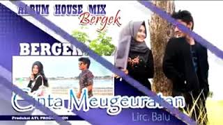 Download lagu Bergek Cinta Meugeuratan mp3