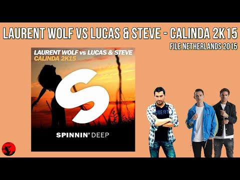 Laurent Wolf vs. Lucas & Steve - Calinda 2k15 (File Netherlands 2015)