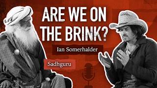 The Most Urgent Need of the Hour | Ian Somerhalder & Sadhguru | 4K UHD
