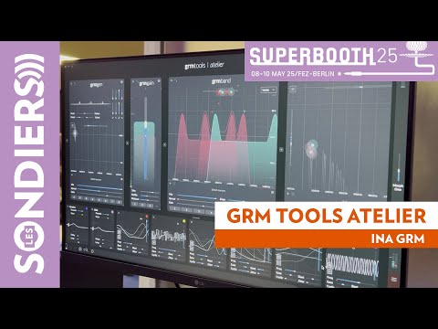 GRM TOOLS ATELIER : Un environnement de composition et design sonore complet - SUPERBOOTH 2025