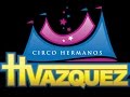 CIRCO INTERNACIONAL DE LOS HERMANOS VASQUEZ EN EL BRONX NEW YORK