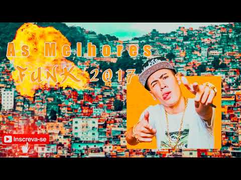 Set Funk 2017 - As melhores do Funk  -  Mc  Kevinho --  Últimos Lançamentos - 2017 - julho