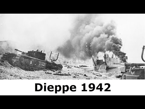 Operation Jubilee 1942 - The Attack on Dieppe