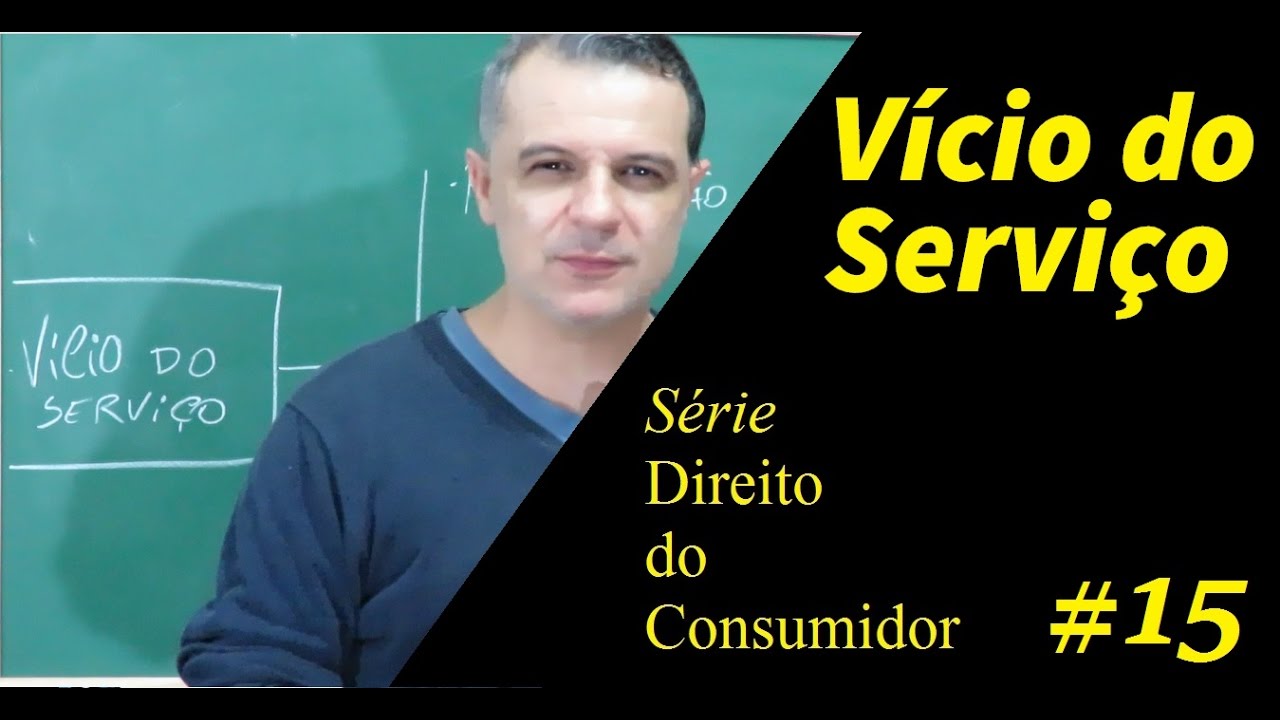 Vício do Serviço - [Dir. do Consumidor - #15]