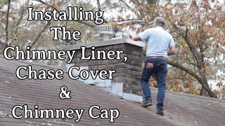Installing The Chimney Liner, Chase Cover & Chimney Cap