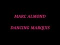 Marc Almond Dancing Marquis 