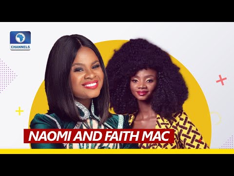 Naomi And Faith Mac Share Experiences From Idol, The Voice Nigeria