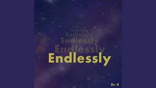 Endlessly