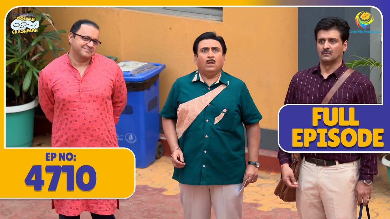 NEW FULL 4710 -  Bhide ne Kiya Jetha ke Jhuth ka पर्दाफ़ाश ! | Taarak Mehta ka Ooltah Chasmah