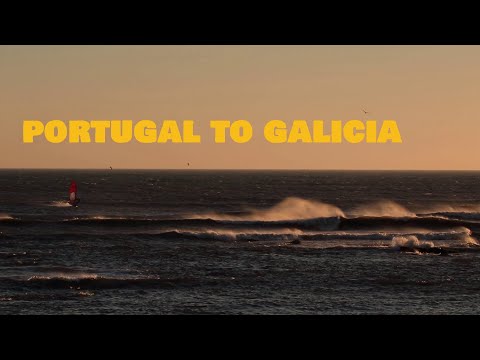 Portugal to Galicia | Windsurfing