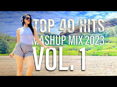 Top 40 Hits - Mashup Mix 2023 Vol. 1 - Madeline Guarda2