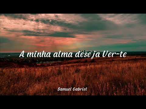 Hino 61 CCB A Minha Alma Deseja Ver-Te  -  Samuel Gabriel