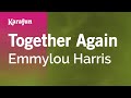 Together Again - Emmylou Harris | Karaoke Version | KaraFun