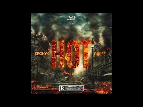 Kronyk x Railfé  -HOT REMIX