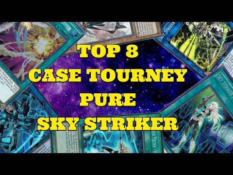 TOP 8 | PURE SKY STRIKER | CASE TOURNEY
