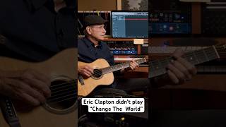 The REAL guitarist behind Eric Clapton’s “Change The World”