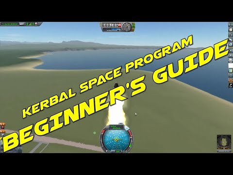 Kerbal Space Program Beginner's Guide #1 - The Basics