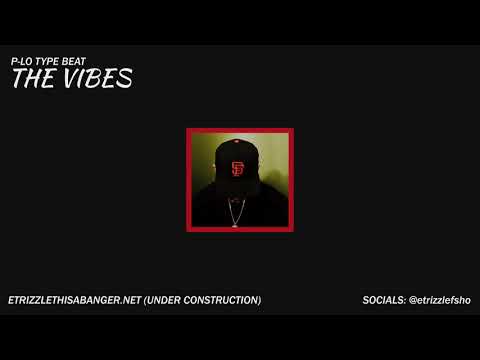 *FREE* P-Lo type beat - "The Vibes" | Bay Area Type Beat 2020