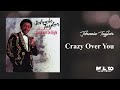 Johnnie Taylor Crazy Over You