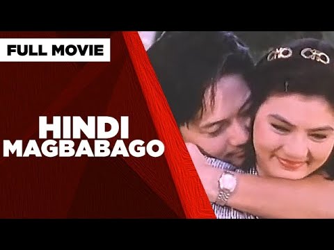 HINDI MAGBABAGO: Carmina Villaroel, Rustom Padilla, Maricel Laxa & John Estrada | Full Movie