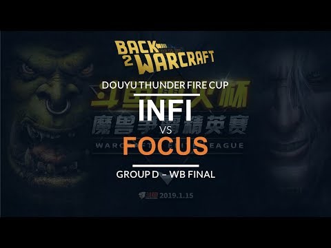 Thunder & Fire Cup - Grp D (WB Final): [N] Infi vs. FoCuS [O]