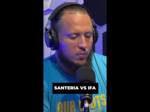 Santeria Vs IFA
