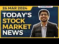 Today's Stock Market News - 26/03/2024 | Aaj ki Taaza Khabar | Mandar Purandare