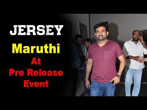 Director Maruthi at Jersey Movie Pre Release Event