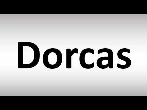 How to Pronounce Dorcas